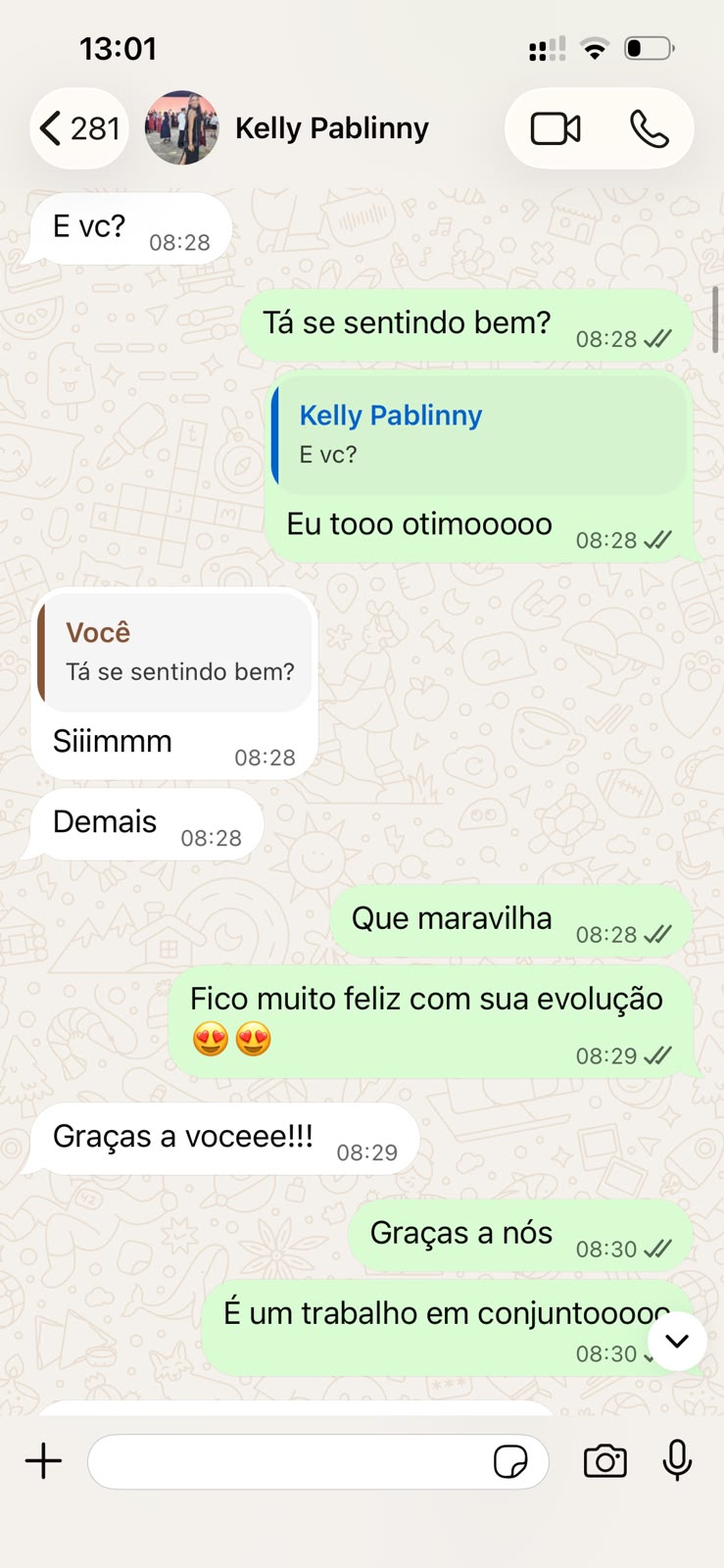 Conversa de acompanhamento com a aluna Kelly, que responde estar se sentindo muito bem